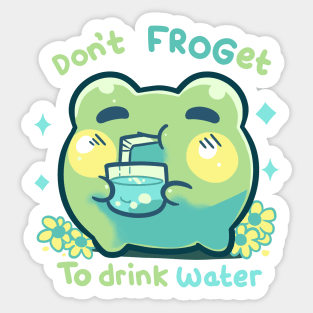 Don't FROGet to Drink Water Sticker